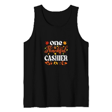 Discover One Thankful Cashier Thanksgiving Cashier Fall Tank Tops