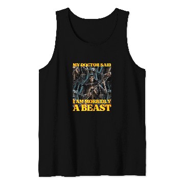 Discover My Doctor Says Im Morbidly A Beast Hard Skeletons Meme Tank Tops