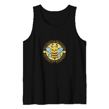 Discover VXLS Bee Bees Beekeeping Beehives Be Kind For No Reason Tank Tops