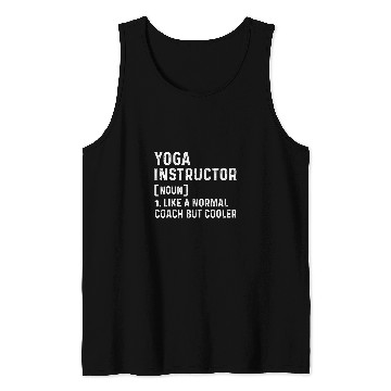 Discover Yoga instructor Like a Normal Coachs But Cooler Yoga Trainer Tank Tops