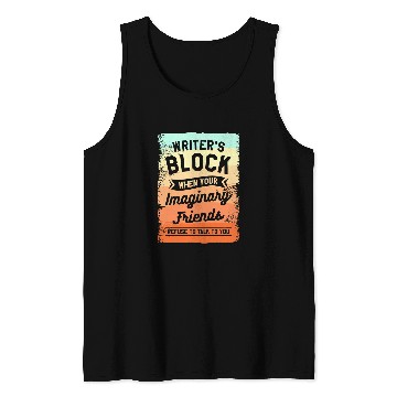 Discover Writers Block When Your Imaginary Friends Refuse To Talk Tank Tops