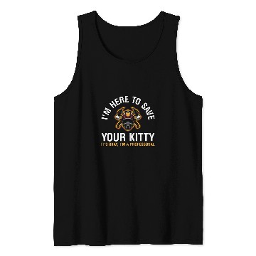 Discover Im here to save your kitty firefighter funny Tank Tops