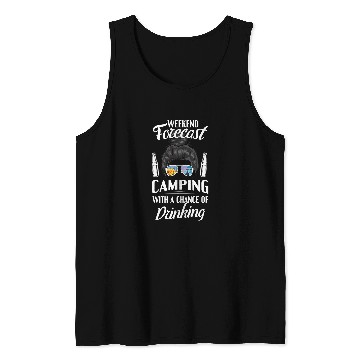 Discover Weekend forecast camping with a chance of drinking Tank Tops