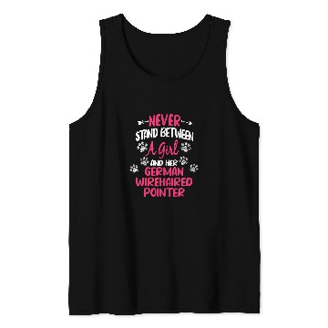 Discover Never Stand Between A Girl And Her German Wirehaired Pointer Tank Tops