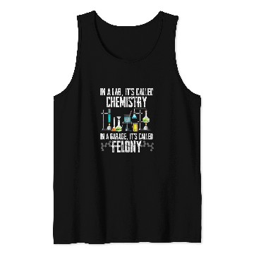 Discover In A Lab Its Called Chemistry Science Funny Sarcastic Tank Tops