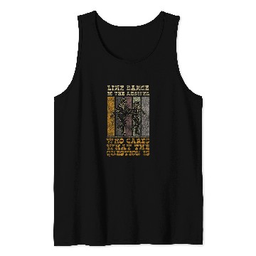 Discover Line Dancing Dance Teacher Line Dance Is The Answer Who Tank Tops