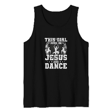 Discover This Girl Runs on Jesus and Dance Dancing Dancer Tank Tops