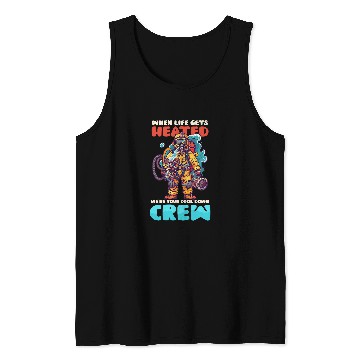 Discover Life Gets Heated Cool Down Crew Design Firefighter Tank Tops