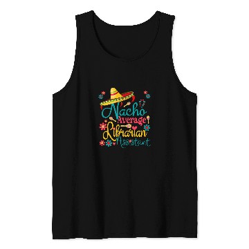 Discover Nacho Average Librarian Assistant Cinco De Mayo Library Days Tank Tops