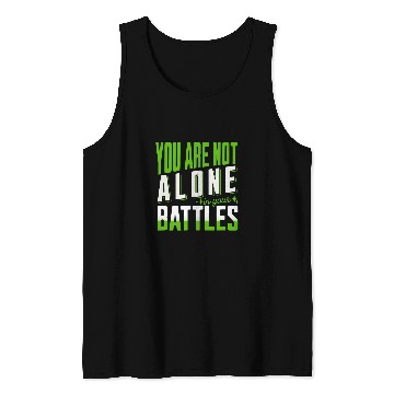 Discover You Are Not Alone In Your Battles Mental Health Awareness Tank Tops