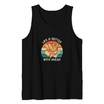 Discover Life is better with bread Funny Chef Tank Tops