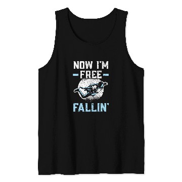 Discover Now Im frees Fallin Skydiver Skydiving Parachuting Tank Tops