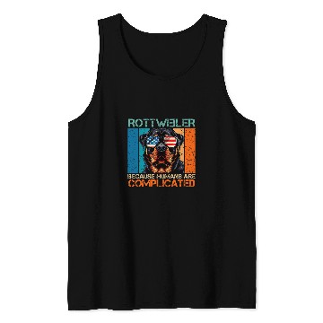 Discover ROTTWEILER BECAUSE HUMANS ARE COMPLICATED Rottie Owner Tank Tops
