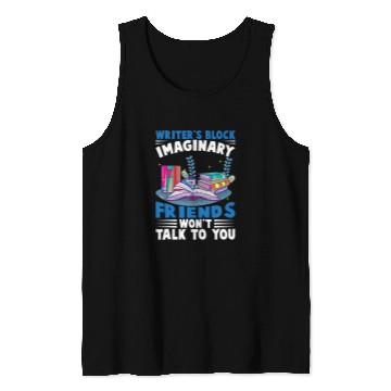 Discover Writers Block Imaginary Friends Wont Talk To You Author Tank Tops