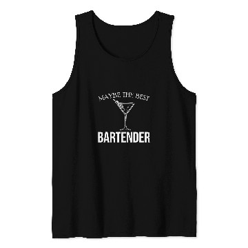 Discover Maybe The bests Bartender 2Barkeeper Tank Tops