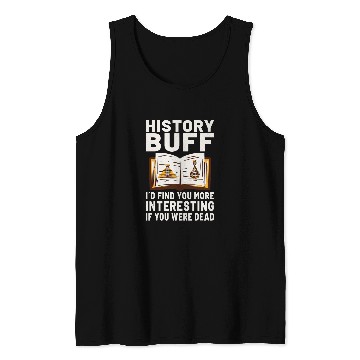 Discover History Teacher Student History Professor History Buff Tank Tops