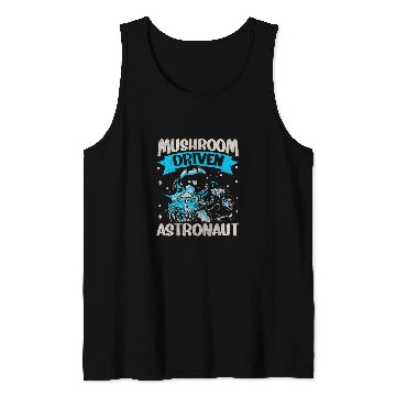 Discover Mushroom Driven Astronaut Funny Mushroom Tank Tops
