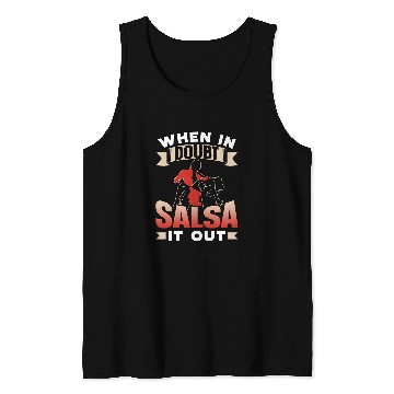 Discover When In Doubt Salsa It Out Dance Dancing Dancer Latin Tank Tops