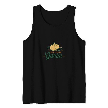 Discover Needs More Garlic Garlic Cloves 22 Tank Tops