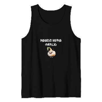 Discover Needs More Garlic Garlicologist Cook Chef Cooking Spice Fun 21 Tank Tops