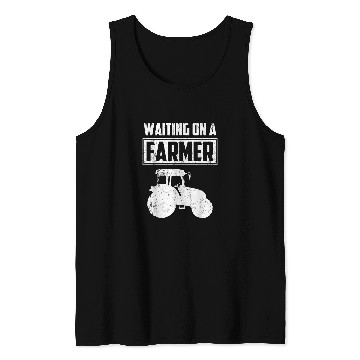Discover waiting on a farmer funny farmer farming lover saying Tank Tops