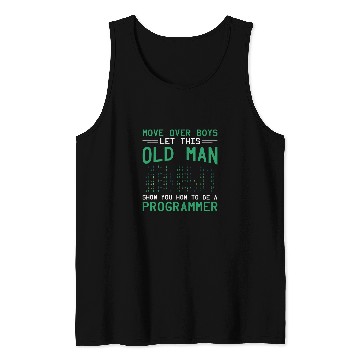 Discover Binary Coding Programmer Let This Old Man Binary Code Tank Tops