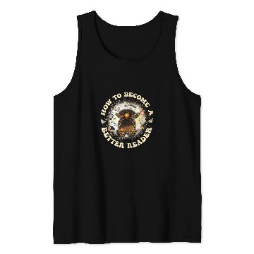 Discover Reading Teacher How to Become a Better Reader Book Lover Tank Tops