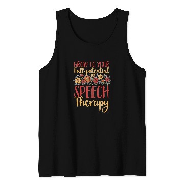 Discover Grow To Your Full Potential Speech Therapy Speech Pathology Tank Tops