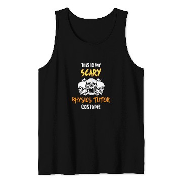 Discover This Is My Scary Physics Tutor Costume Tank Tops
