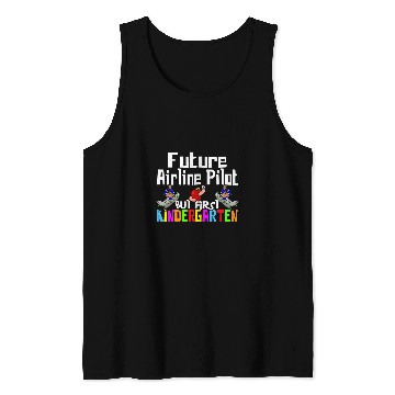 Discover Funny Kindergarten Back To School Future Airline Pilot Tank Tops