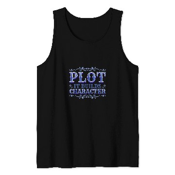 Discover Reading Teacher Plot It Builds Character Tank Tops