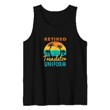 Discover Retired Translator Uniform Tropical Island Retirement Tank Tops