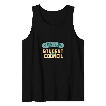 Discover Retro Sorry I Cant I Have Student Council leadership Tank Tops