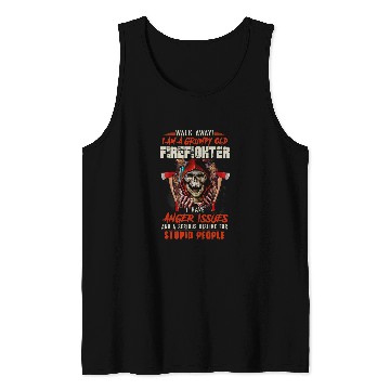 Discover Walk Away I Am A Grumpy Old Firefighter I Have Anger Issues Tank Tops