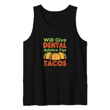 Discover Will Give Dental Advice for Tacos Tank Tops