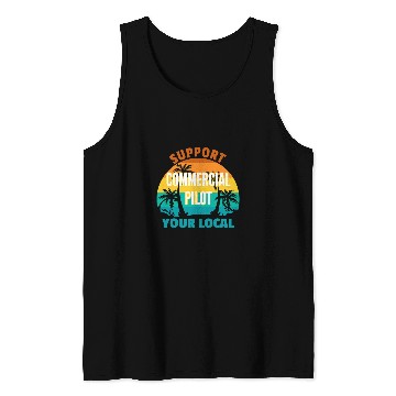 Discover Support Your Local Commercial Pilot Tropical Design Tank Tops