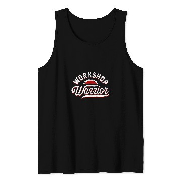 Discover Workshop Warrior 2Carpentry Woodworker Tools Carpenter Tank Tops