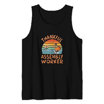 Discover Assembly Worker Job Funny Thanksgiving Tank Tops