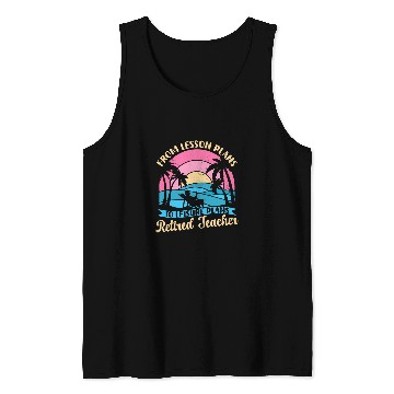 Discover Teacher Retirement Funny From Lesson Plans To Leisure Plans Tank Tops