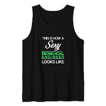 Discover Biomedicals Engineer Sexy Funny Engineering 2 Tank Tops