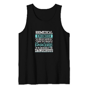 Discover Biomedicals Engineer Knowledge Funny Engineering 3 Tank Tops
