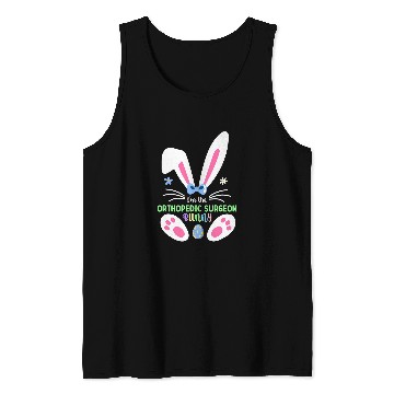 Discover Im The Orthopedic Surgeon Bunny Matching Hospital Easter Tank Tops