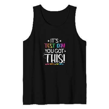 Discover Funny Testing Day Its Test Day Teacher Student Testing Tank Tops