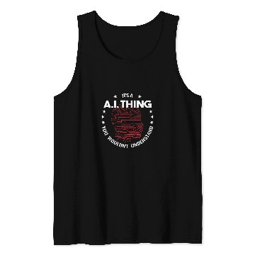 Discover Its a AI Thing machine learning men a i programmer Tank Tops