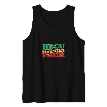 Discover HBCU College Student HBCU Educated Teacher 5 Tank Tops