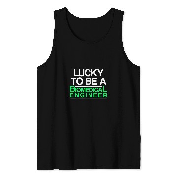 Discover Biomedicals Engineer Lucky Funny Engineering 1 Tank Tops