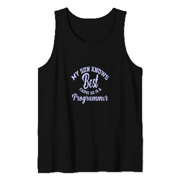 Discover My Son Knows He Is A Programmer Computer Scientist 1 Tank Tops