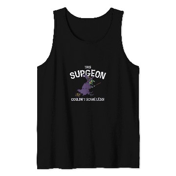 Discover This Surgeon Couldnt Scare Less Halloween Surgery Scary Tank Tops