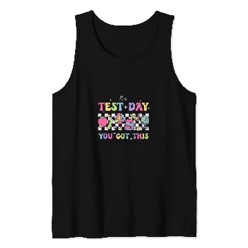 Discover Funny Testing Day Its Test Day You Got This Teacher Student 2 Tank Tops