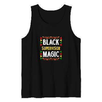 Discover Black History Month Supervisor Magic Pride Tank Tops